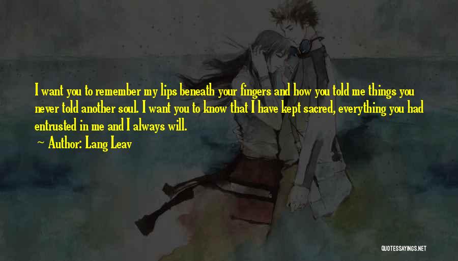 You Will Always Remember Me Quotes By Lang Leav