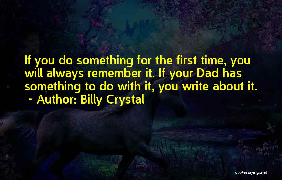 You Will Always Remember Quotes By Billy Crystal