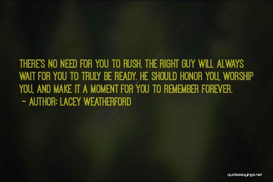 You Will Always Remember Quotes By Lacey Weatherford