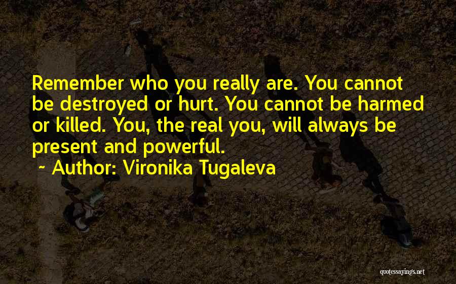 You Will Always Remember Quotes By Vironika Tugaleva