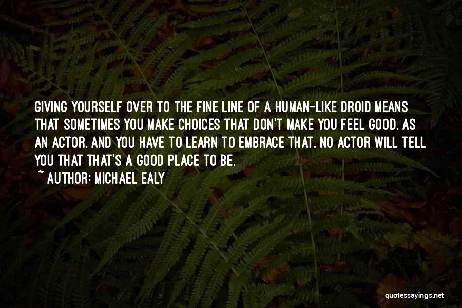 You Will Be Fine Quotes By Michael Ealy