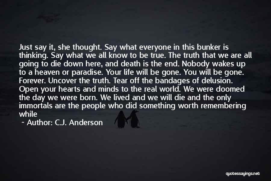 You Will Be Forever In Our Hearts Quotes By C.J. Anderson
