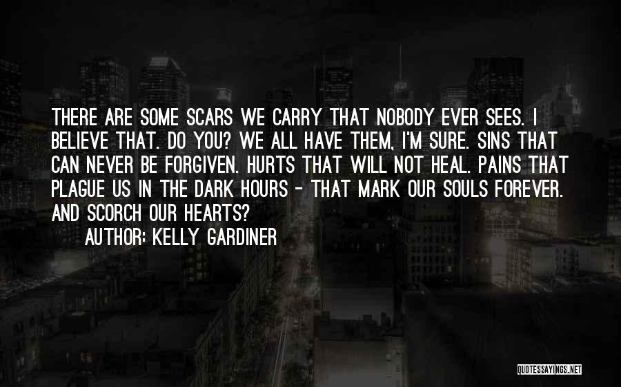You Will Be Forever In Our Hearts Quotes By Kelly Gardiner