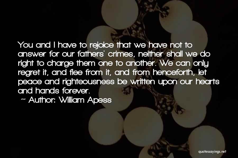 You Will Be Forever In Our Hearts Quotes By William Apess