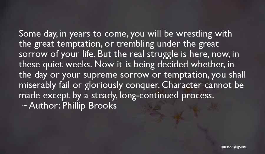 You Will Be Great Quotes By Phillip Brooks