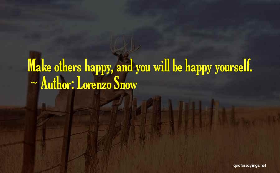 You Will Be Happy Quotes By Lorenzo Snow