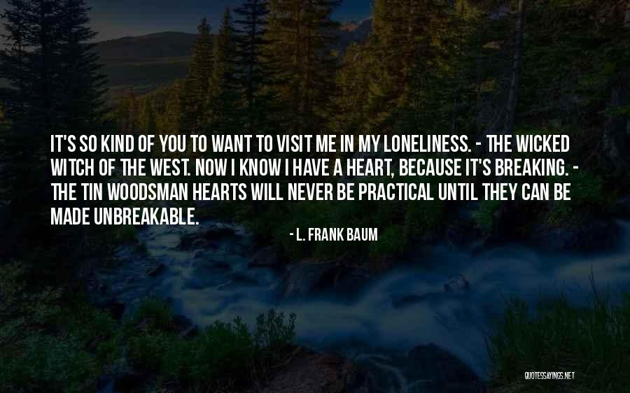 You Will Be In My Heart Quotes By L. Frank Baum