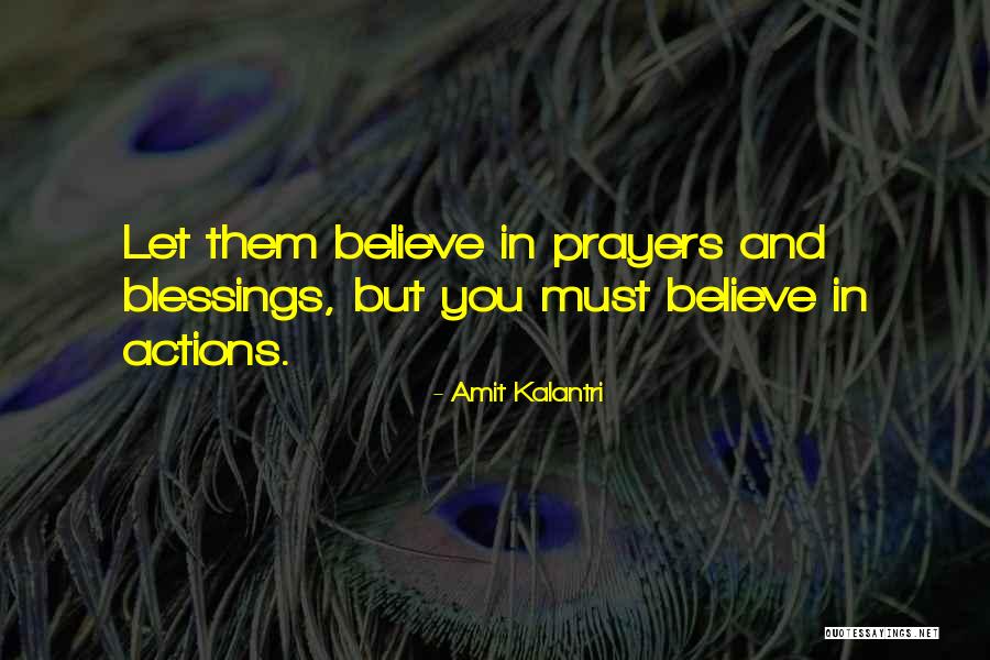 You Will Be In My Prayers Quotes By Amit Kalantri