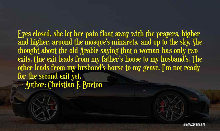 You Will Be In My Prayers Quotes By Christian F. Burton
