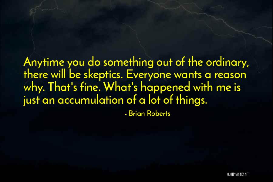 You Will Be Just Fine Quotes By Brian Roberts