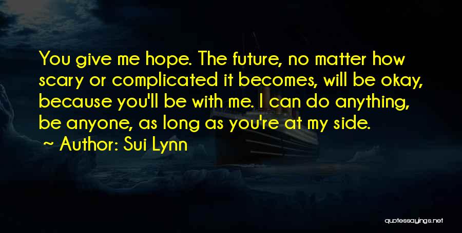 You Will Be Okay Quotes By Sui Lynn