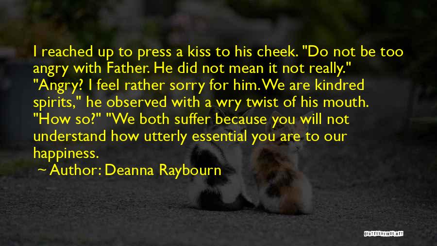 You Will Be Sorry Quotes By Deanna Raybourn