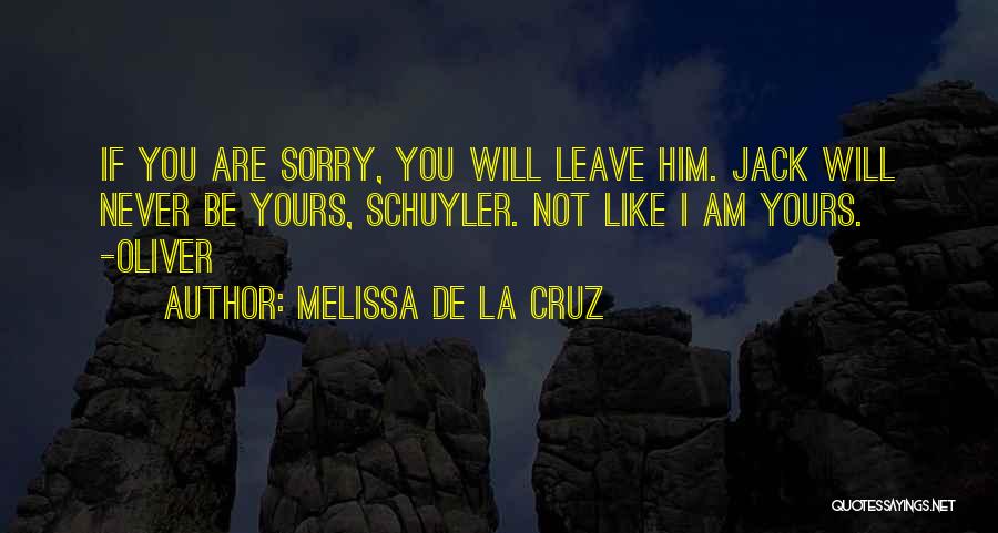 You Will Be Sorry Quotes By Melissa De La Cruz