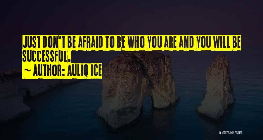 You Will Be Successful Quotes By Auliq Ice