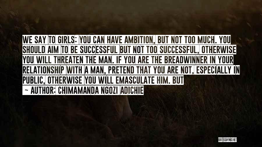 You Will Be Successful Quotes By Chimamanda Ngozi Adichie