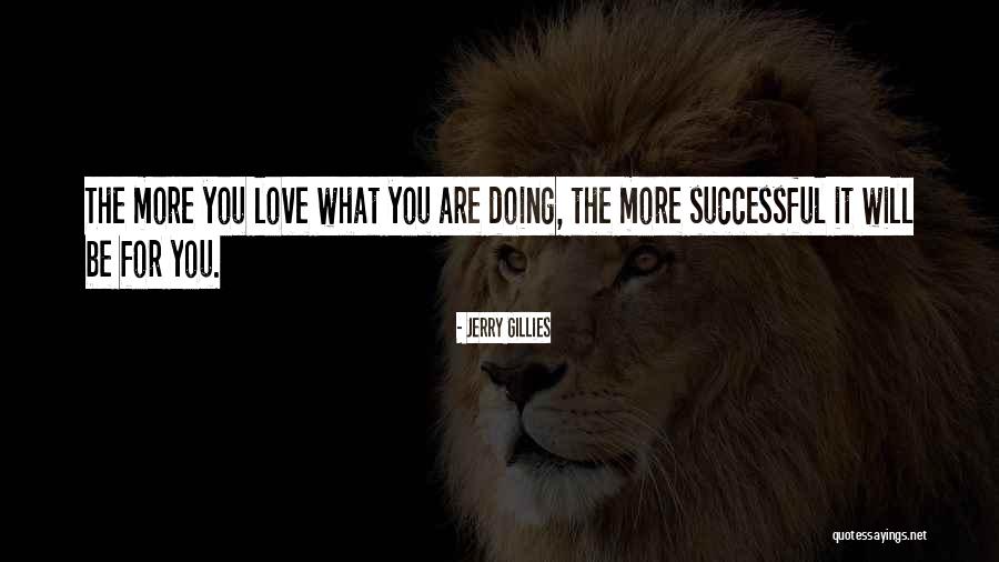 You Will Be Successful Quotes By Jerry Gillies