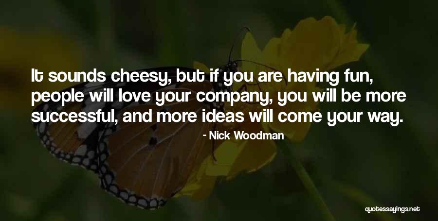 You Will Be Successful Quotes By Nick Woodman