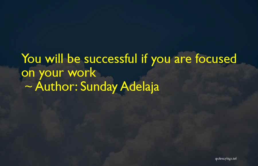 You Will Be Successful Quotes By Sunday Adelaja You Will Be Successful Quotes By Sunday Adelaja