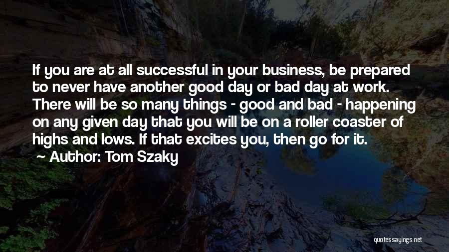 You Will Be Successful Quotes By Tom Szaky You Will Be Successful Quotes By Tom Szaky