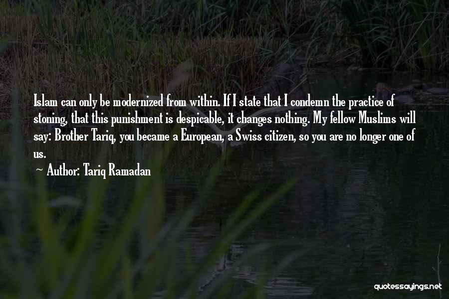 You Will Be The Only One Quotes By Tariq Ramadan