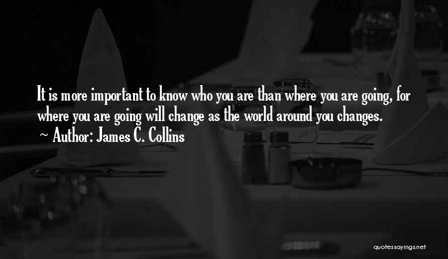 You Will Change The World Quotes By James C. Collins