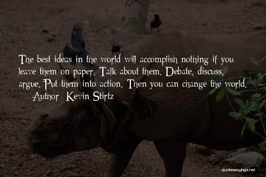 You Will Change The World Quotes By Kevin Stirtz