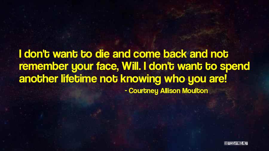 You Will Come Back Quotes By Courtney Allison Moulton