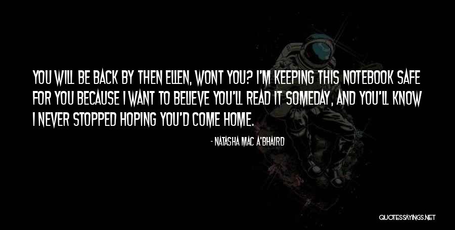 You Will Come Back Quotes By Natasha Mac A'Bhaird