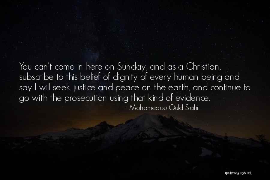 You Will Continue On Quotes By Mohamedou Ould Slahi You Will Continue On Quotes By Mohamedou Ould Slahi