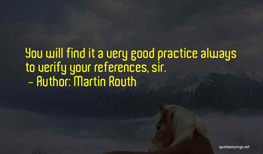 You Will Find It Quotes By Martin Routh