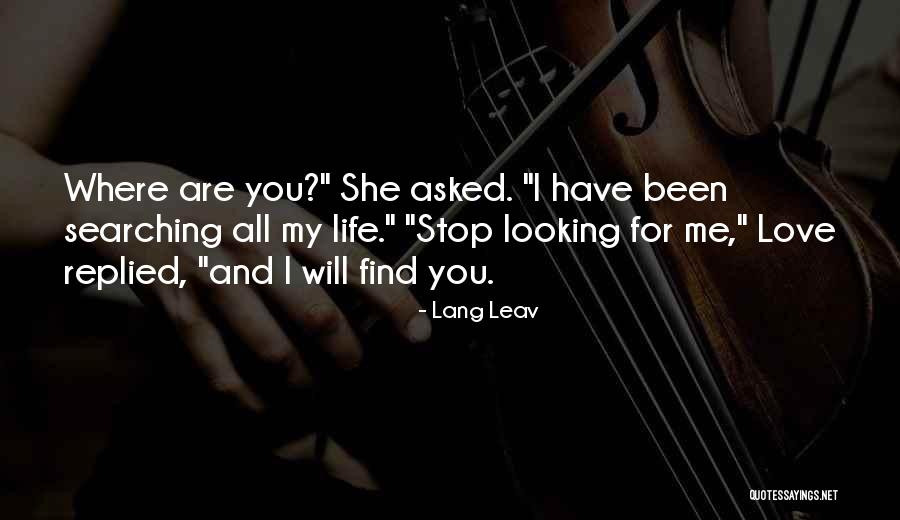 You Will Find Love Quotes By Lang Leav