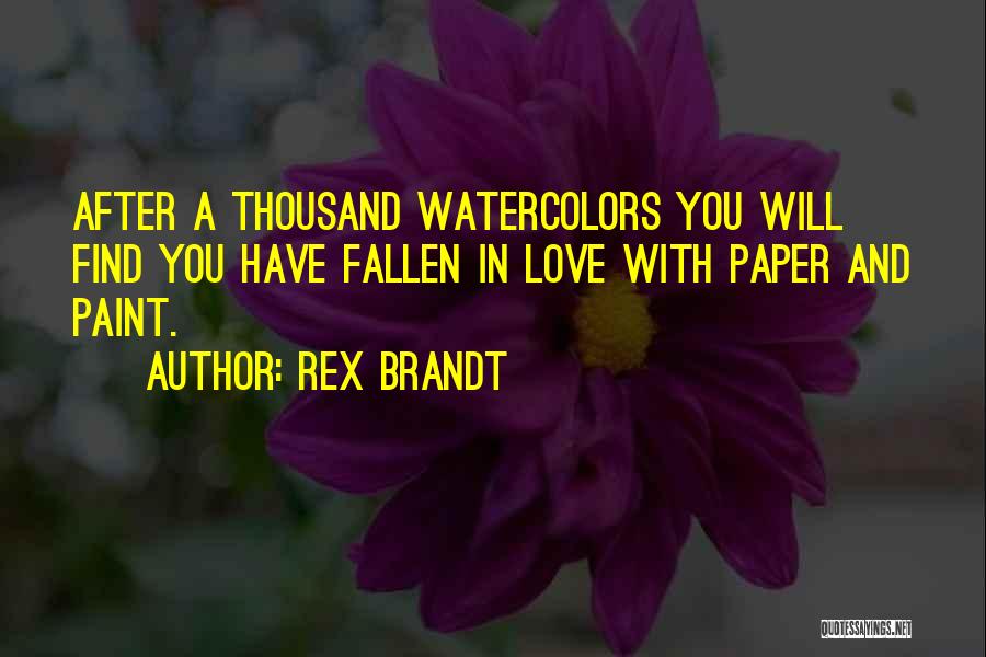 You Will Find Love Quotes By Rex Brandt