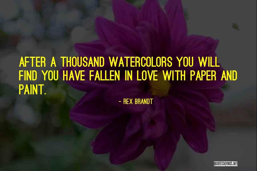 You Will Find Love Quotes By Rex Brandt