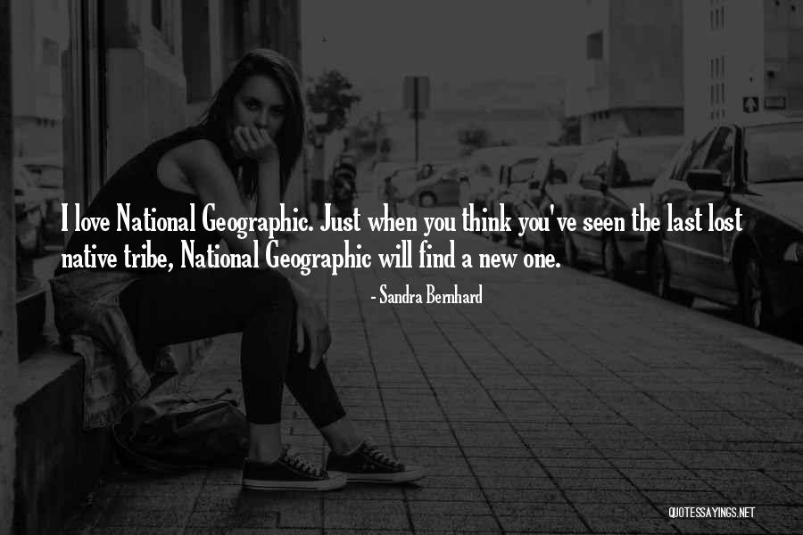 You Will Find Love Quotes By Sandra Bernhard You Will Find Love Quotes By Sandra Bernhard