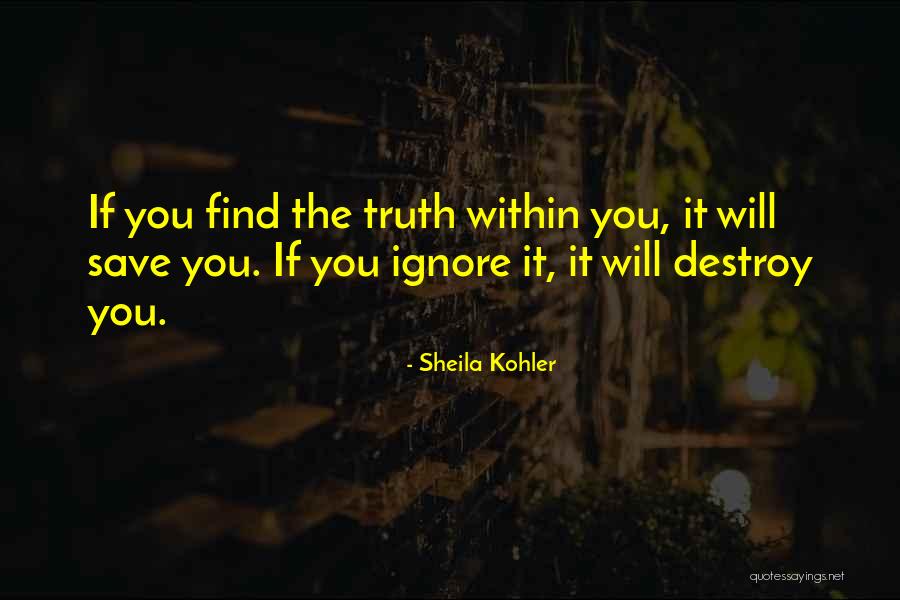 You Will Find Quotes By Sheila Kohler You Will Find Quotes By Sheila Kohler