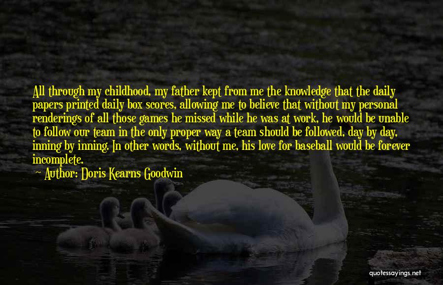 You Will Forever Be Missed Quotes By Doris Kearns Goodwin