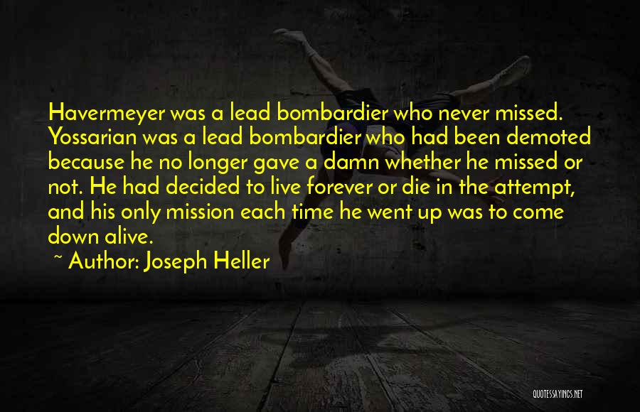 You Will Forever Be Missed Quotes By Joseph Heller