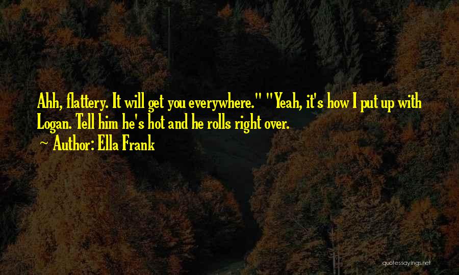 You Will Get Over Him Quotes By Ella Frank
