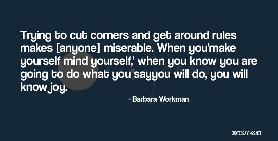 You Will Get Quotes By Barbara Workman You Will Get Quotes By Barbara Workman