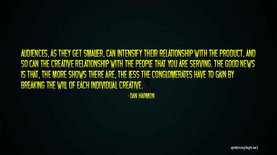 You Will Get Quotes By Dan Harmon You Will Get Quotes By Dan Harmon