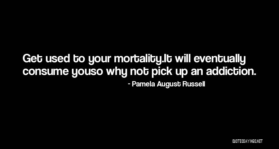 You Will Get Quotes By Pamela August Russell