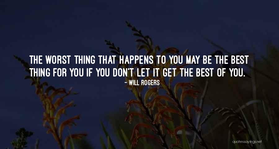 You Will Get Quotes By Will Rogers You Will Get Quotes By Will Rogers