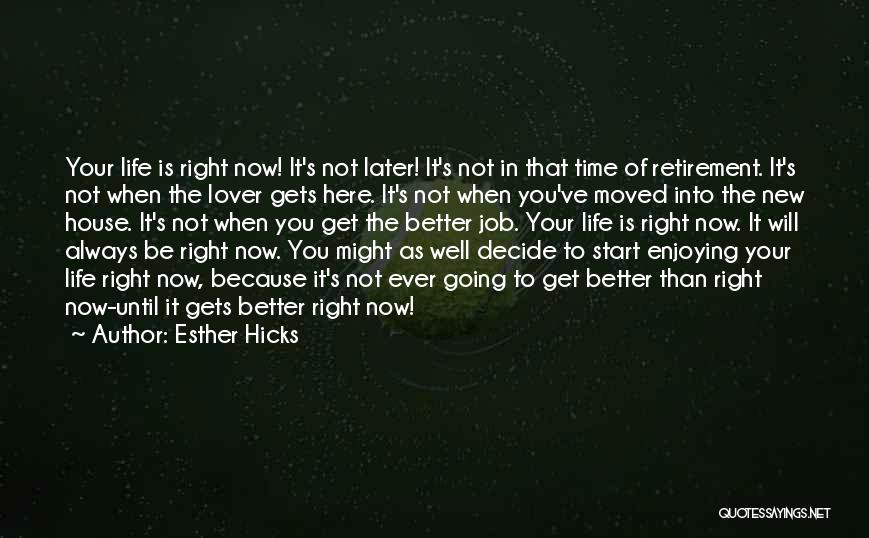 You Will Get The Job Quotes By Esther Hicks You Will Get The Job Quotes By Esther Hicks
