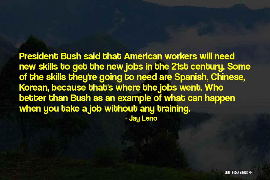 You Will Get The Job Quotes By Jay Leno You Will Get The Job Quotes By Jay Leno