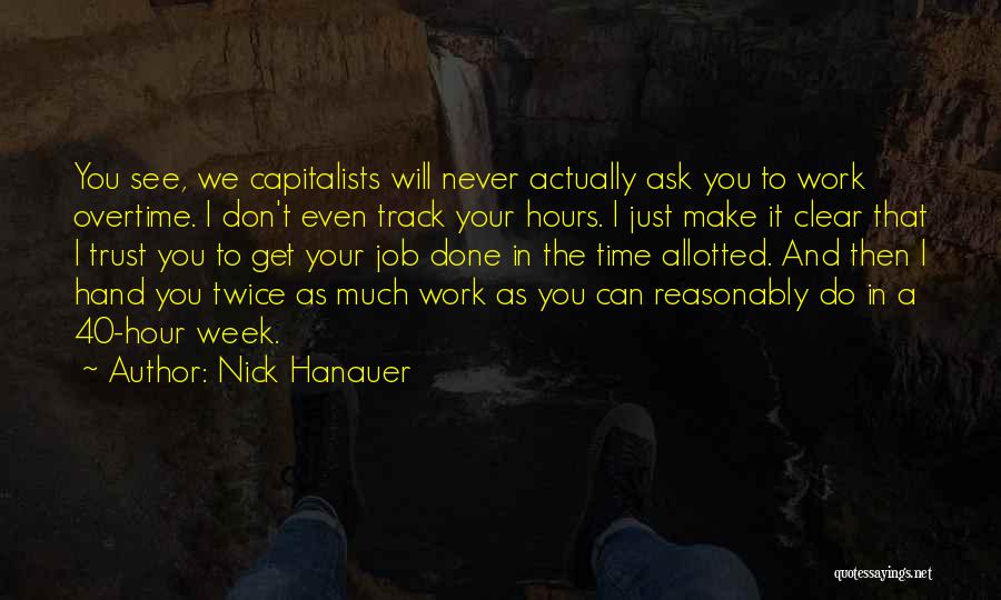 You Will Get The Job Quotes By Nick Hanauer