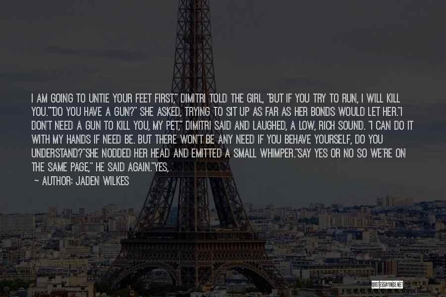 You Will Get There Quotes By Jaden Wilkes