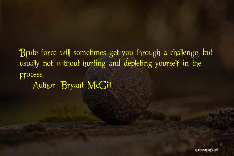 You Will Get Through Quotes By Bryant McGill