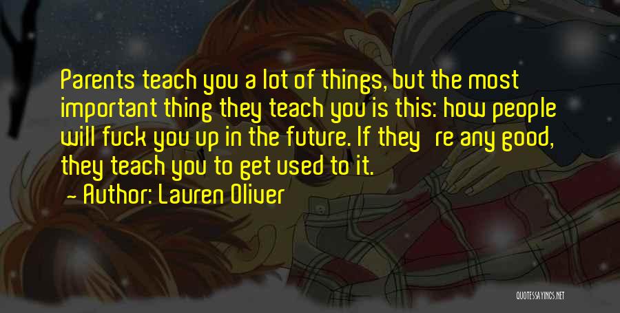 You Will Get Used To It Quotes By Lauren Oliver