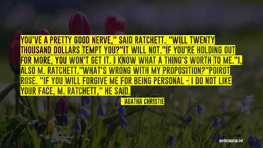 You Will Know My Worth Quotes By Agatha Christie