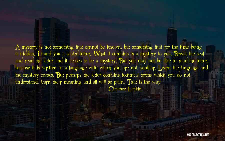 You Will Learn In Time Quotes By Clarence Larkin You Will Learn In Time Quotes By Clarence Larkin